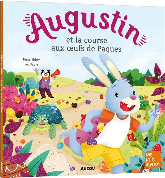 Mes p'tits albums - Augustin et la course aux oeufs de Pâques